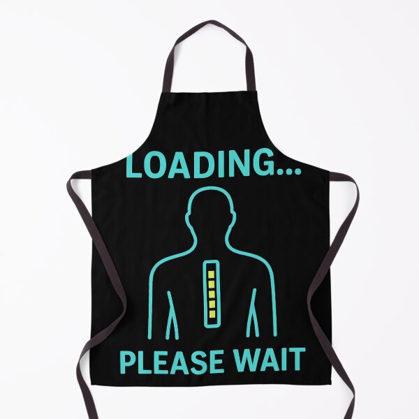 Item preview, Loading… Please Wait – Funny Spine Back Pain Loading Bar Design designed and sold by jelonkaa.