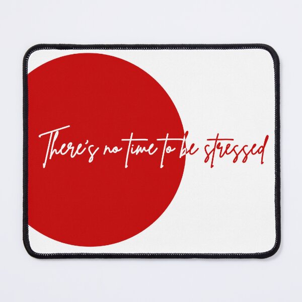 Item preview, There's no time to be stressed designed and sold by xenibex .
