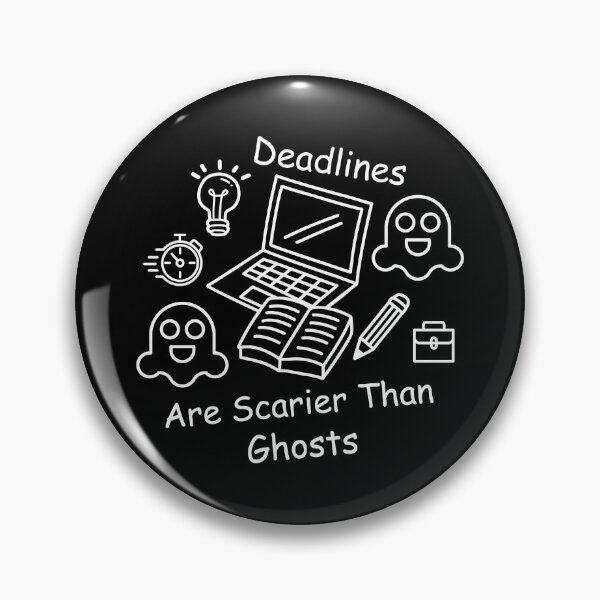 Item preview, Deadlines vs Ghosts Humor deadlines are scarier than Ghosts  designed and sold by DesignDazzles.