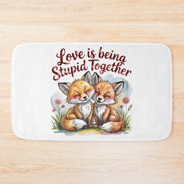 Item preview, Love is being stupid together designed and sold by PhrasePalette.