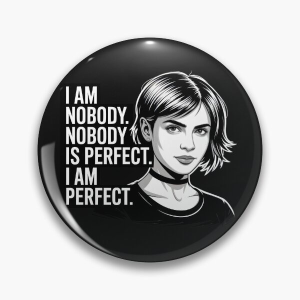 Item preview, I am nobody. Nobody is perfect. I am perfect designed and sold by PhrasePalette.