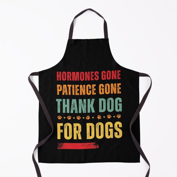 Item preview, Hormones Gone Patience Gone Thank Dog for Dogs – Funny Menopause Humor for Dog Lovers with Paw Prints designed and sold by gomofo1974.