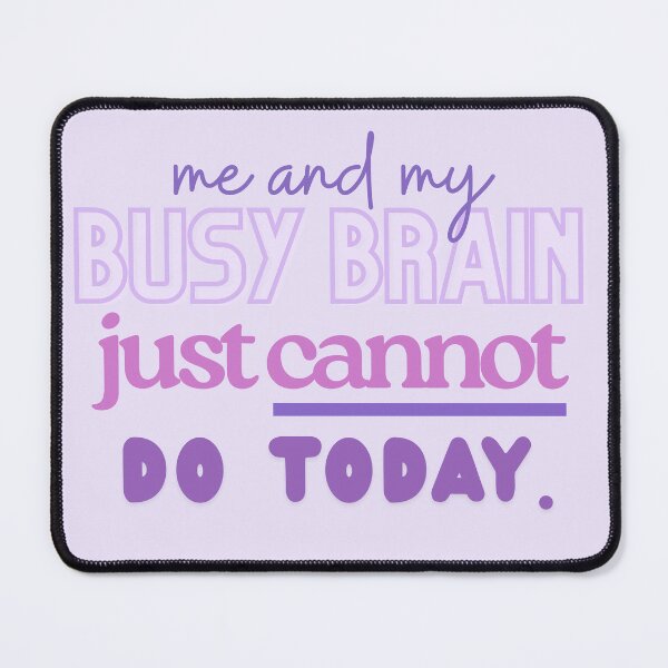 Item preview, Busy Brain Slogan designed and sold by Kellie B.