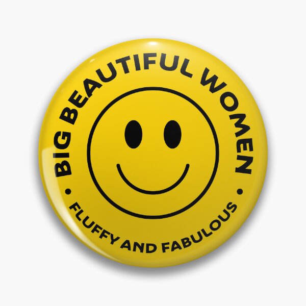 Item preview, Big Beautiful Women – Fluffy and Fabulous Smiley designed and sold by Fluffy Fabulous.
