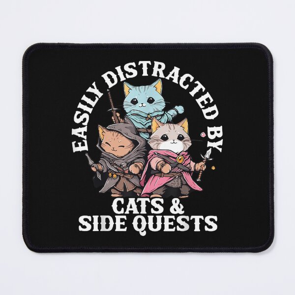 Item preview, Easily Distracted by Cats and Side Quests designed and sold by BASKF.
