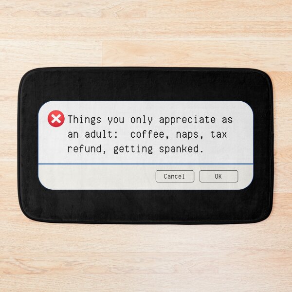 Item preview, UNEXPECTED ERROR:  Things you only appreciate as an adult: coffee, naps, tax refund, getting spanked. - funny computer signs designed and sold by DesignsFromTW-S.