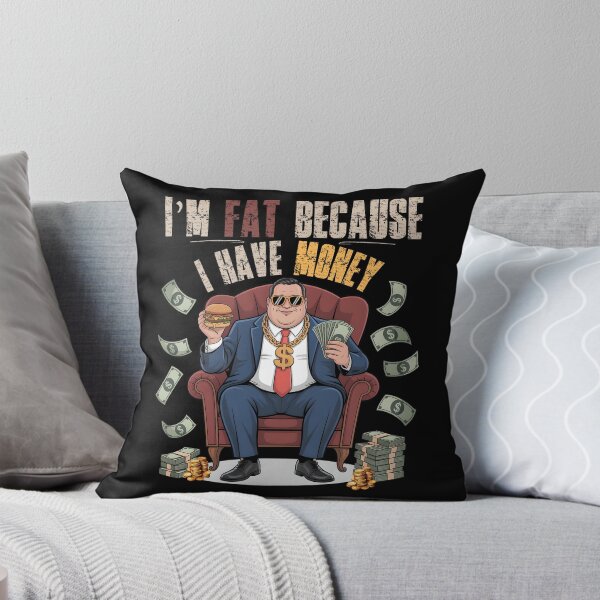 Item preview, Funny Rich Guy Quote – I’m Fat Because I Have Money designed and sold by PeteLawliiet.
