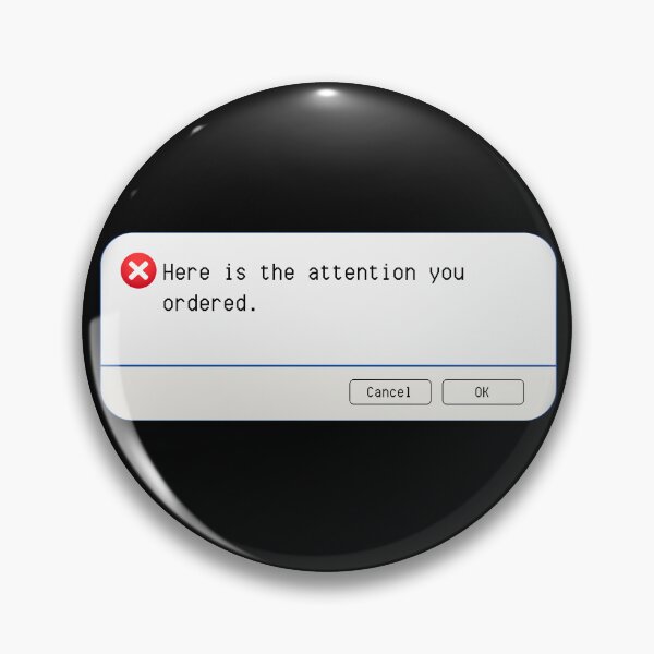 Item preview, UNEXPECTED ERROR:  Here is the attention you ordered. - funny computer signs designed and sold by DesignsFromTW-S.