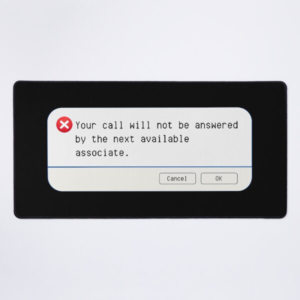 Item preview, UNEXPECTED ERROR:  Your call will not be answered by the next available associate. - funny computer signs designed and sold by DesignsFromTW-S.