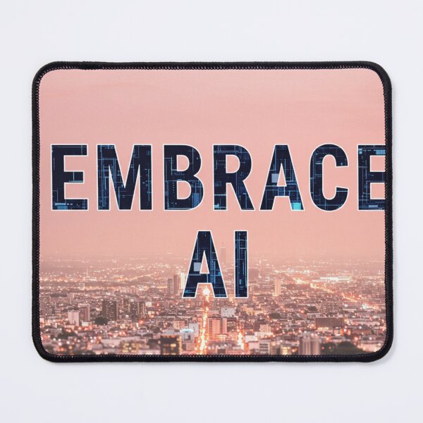Item preview, Embrace AI designed and sold by FitEnvy.