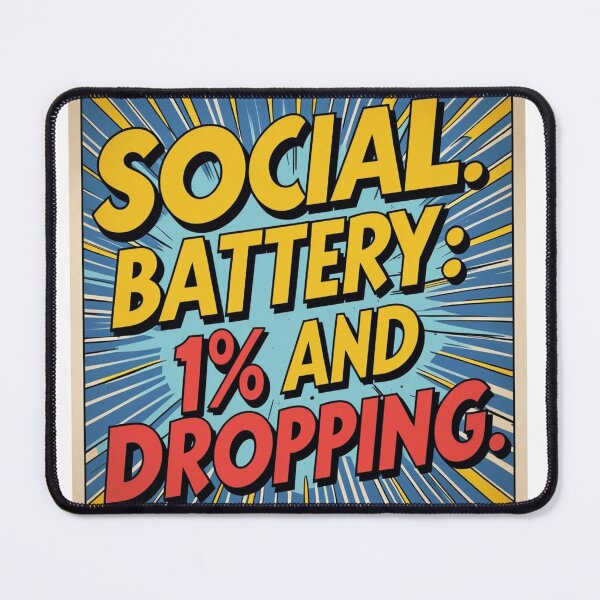 Item preview, Social Battery: 1% and Dropping designed and sold by Tmactivity.