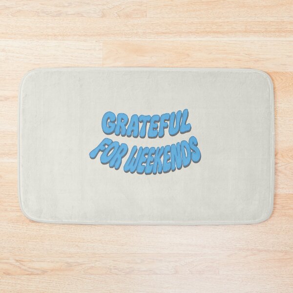 Item preview, Grateful for weekends designed and sold by Piralez.