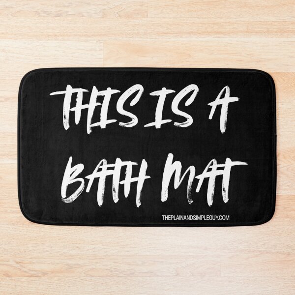 Item preview, Copy of This is a Bath Mat (White text)... The Simple Collection designed and sold by StuffbyRob.