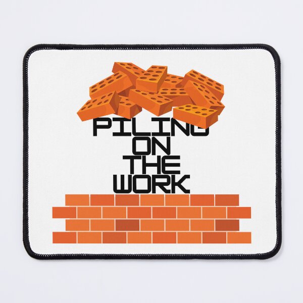 Item preview, Piling On The Work Funny Civil Engineer Pun designed and sold by ThePungineer.