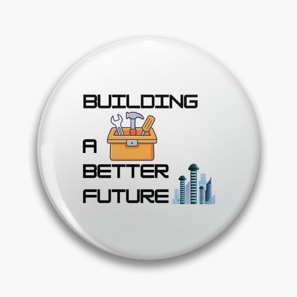 Item preview, Building A Better Future Civil Engineer Design designed and sold by ThePungineer.