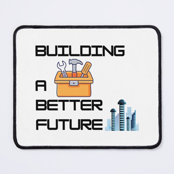 Item preview, Building A Better Future Civil Engineer Design designed and sold by ThePungineer.