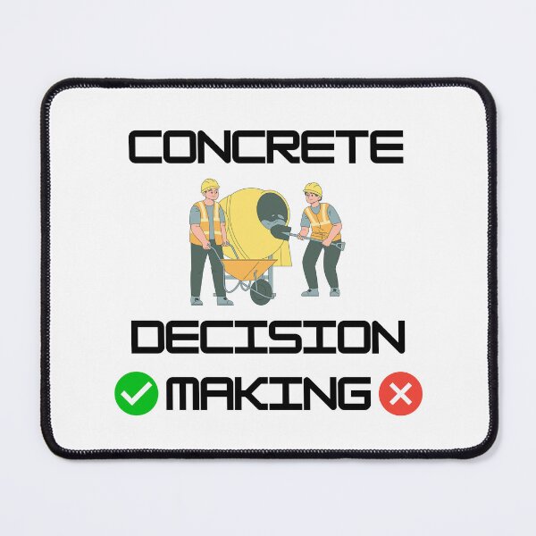 Item preview, Concrete Decision Making Funny Civil Engineer Pun designed and sold by ThePungineer.