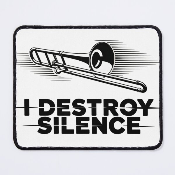 Item preview, I Destroy Silence Funny Trombonist designed and sold by NightWisdom.