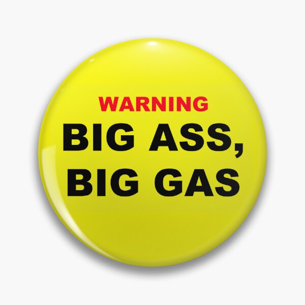 Item preview, Big Ass, Big Gas (Fart Danger) designed and sold by LockedUp.