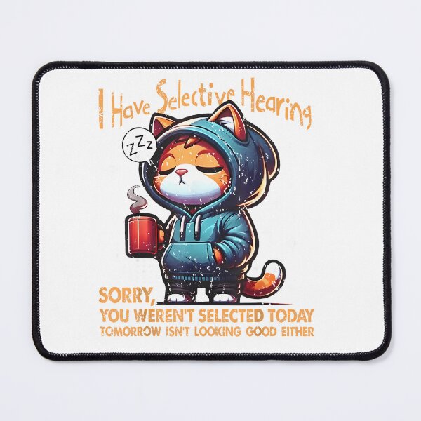 Item preview, Coffee Cat Joke I Have Selective Hearing You Werent Selected T-Shirt designed and sold by krotkrot.