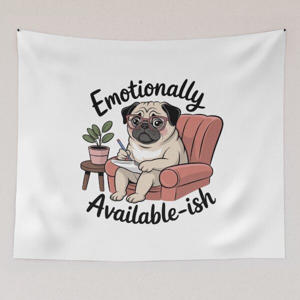 Item preview, Emotionally Available-ish – Cute Pug Therapist Vibes designed and sold by ArtByYunus.