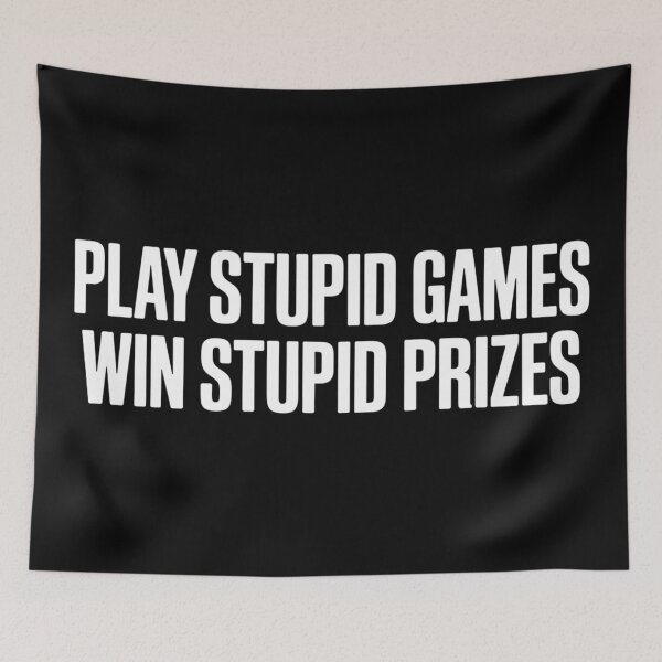 Item preview, Play Stupid Games Win Stupid Prizes designed and sold by nowggStudis.