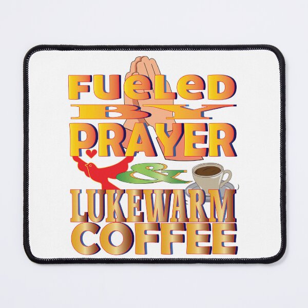 Item preview, Fueled By Prayer & Lukewarm Water designed and sold by Mye Light Designs.