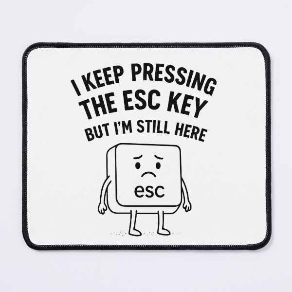 Item preview, I Keep Pressing Esc But I’m Still Here – Funny Computer T-Shirt designed and sold by Sventek.