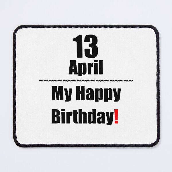 Item preview, 13 April Birthday designed and sold by ariksworld.