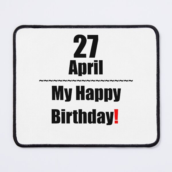 Item preview, 27 April Birthday designed and sold by ariksworld.