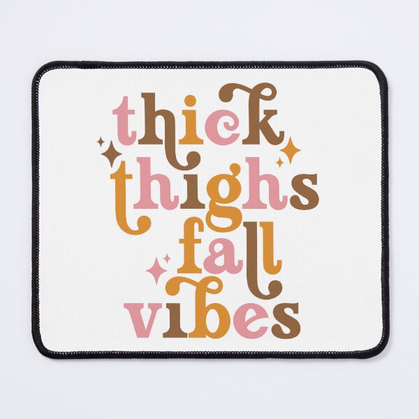 Item preview, Thick Thighs Fall Vibes designed and sold by FloraliteCo.