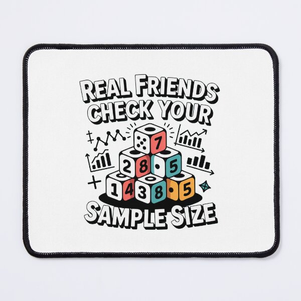 Item preview, Real friends check your sample size, funny data and statistics designed and sold by NoetherSym.