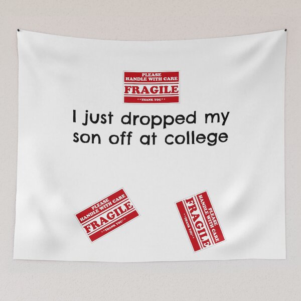 Item preview, Fragile College Son Drop Off Humor Empty Nest Laughs designed and sold by elderberry.