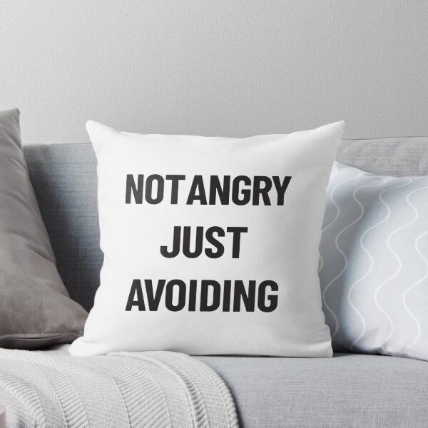 Item preview, Not angry Just avoiding text telling unhappy mood designed and sold by Innet.