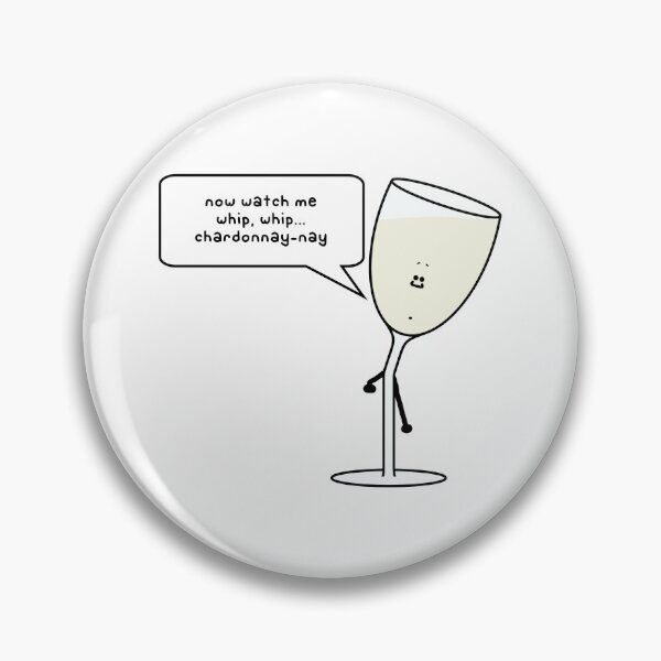 Item preview, now watch me whip, whip... chardonnay-nay designed and sold by paintbydumbers.