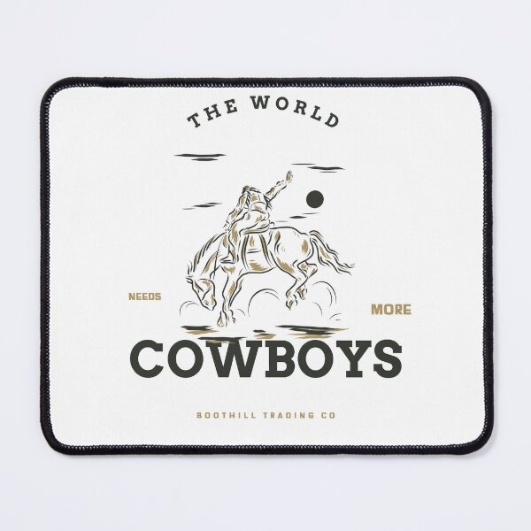 Item preview, The world needs more cowboys designed and sold by BOOTHILLTRADING.