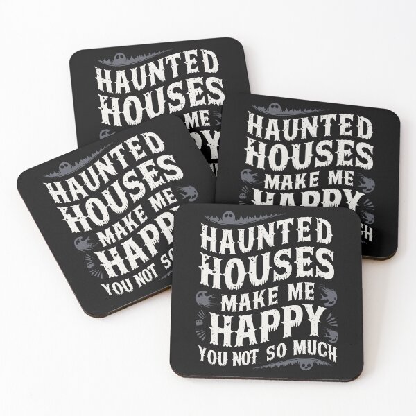 Item preview, HAUNTED HOUSES MAKE ME HAPPY YOU NOT SO MUCH designed and sold by EmesteDesigns.