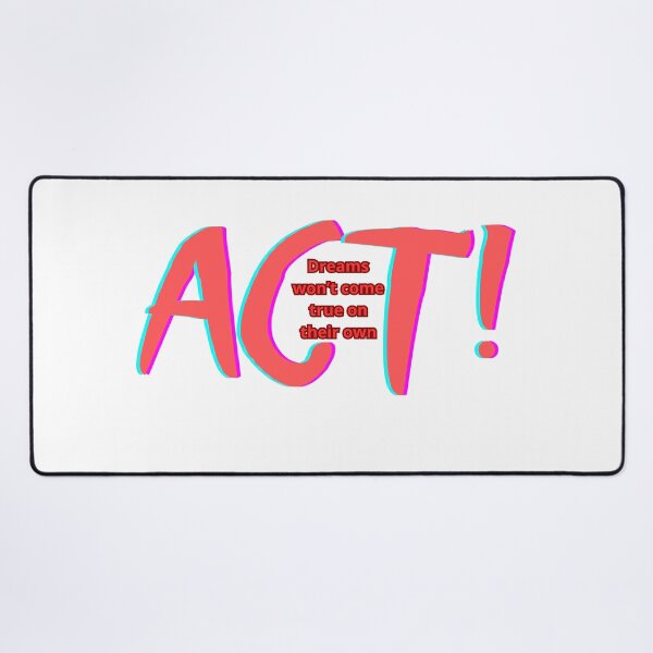 Item preview, Act – Dreams Won’t Come True on Their Own designed and sold by dotitoko.