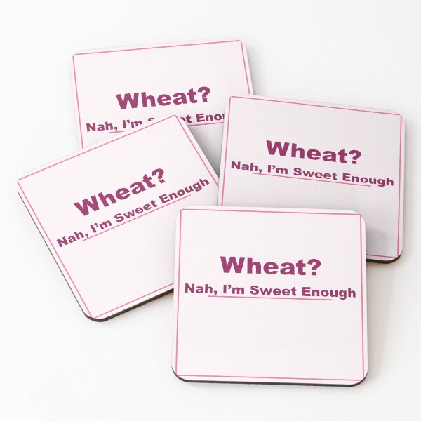 Item preview, Wheat? Nah, I’m Sweet Enough designed and sold by Zero-Crumb-Zone.