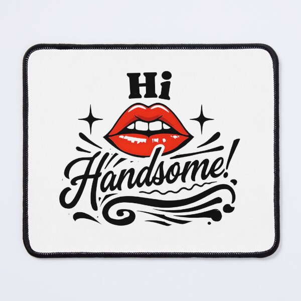 Item preview, Hi Handsome Flirty Red Lips Design – Romantic Fun Gift designed and sold by WHDProduction45.
