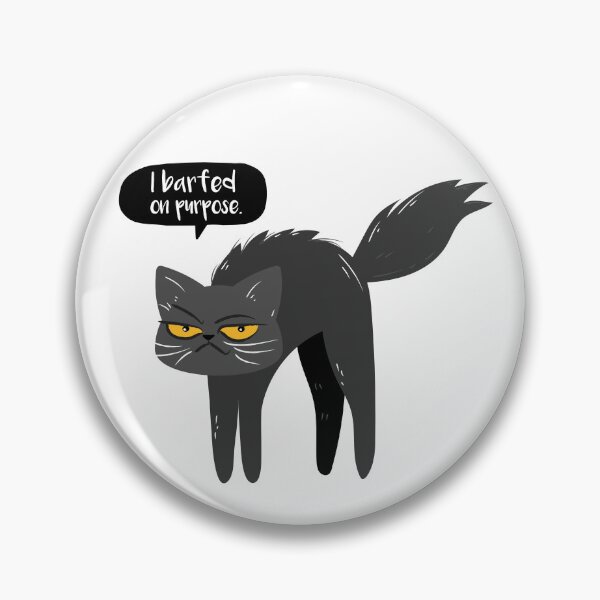 Item preview, Grumpy Black Cat w/Sassy Quote I barfed on purpose designed and sold by stampacreates.