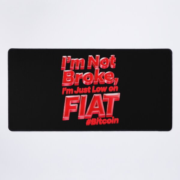 Item preview, I'm Not Broke, I'm Just Low on FIAT designed and sold by 2rose.