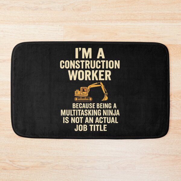 Item preview, I’m a Construction Worker – Because Being a Multitasking Ninja Is Not an Actual Job Title | Excavator Graphic designed and sold by -TRAZZA-.