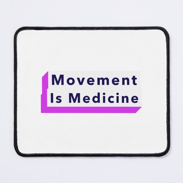 Item preview, Movement is Medicine designed and sold by PurpleRosePosse.