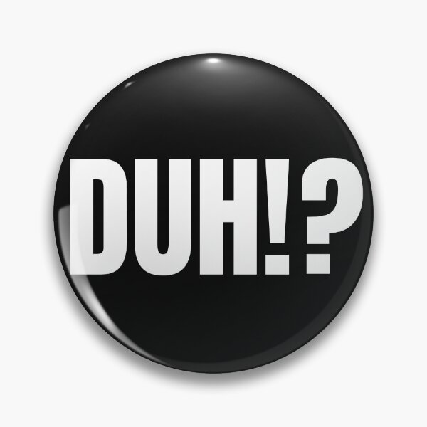 Item preview, DUH!? Sarcastic Snark Graphic — Witty Irony, Playful Sarcasm & Clever Humor Design for Apparel, Accessories & Gifts designed and sold by AlphaBetulia.