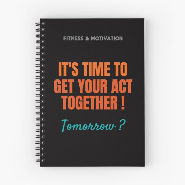 Item preview, It’s time to get your act together ! Tomorrow ? Fitness & Motivation Funny Gym  Sarcastic Gift designed and sold by MojNetSerwis WWK.