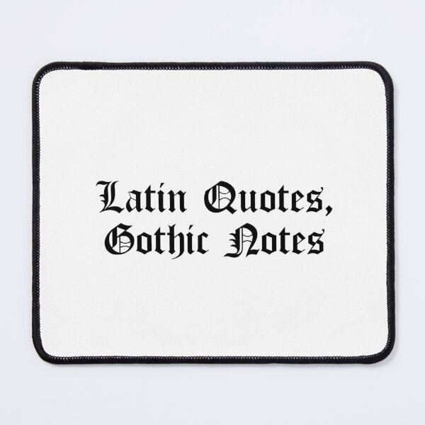Item preview, Latin Quotes, Gothic Notes designed and sold by Ninjacatoff.