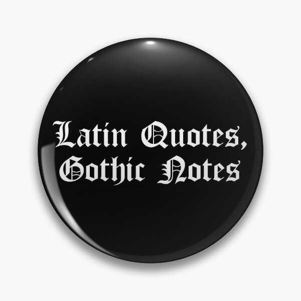 Item preview, Latin Quotes, Gothic Notes designed and sold by Ninjacatoff.
