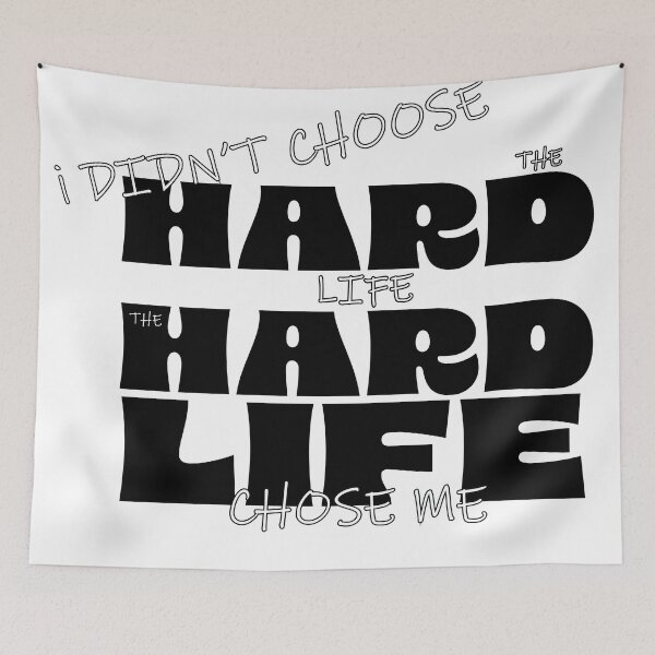 Item preview, I didn't Choose the hard life... designed and sold by PickledPetunia.