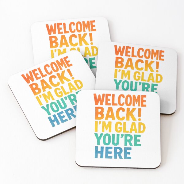 Item preview, Welcome Back I'm Glad You're Here designed and sold by Dillaaw Art Prints.